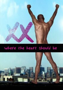 Xx: Where Your Heart Should Be 2007 on netflix