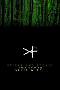 Sticks and Stones: Investigating the Blair Witch 1999 on netflix