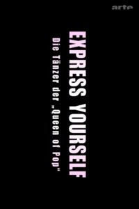 Express Yourself: Die Tänzer der Queen of Pop 2016 on netflix