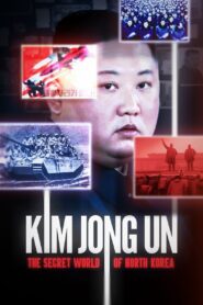Kim Jong Un: The Secret World of North Korea 2023 on netflix