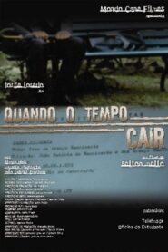 Quando o Tempo Cair 2006 on netflix