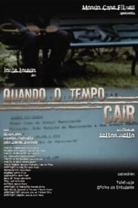 Quando o Tempo Cair 2006 on netflix