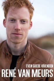 René van Meurs: Even Goede Vrienden 2019 on netflix