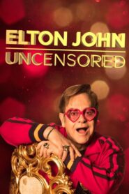 Elton John: Uncensored 2019 on netflix