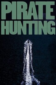 Pirate Hunting 2009 on netflix