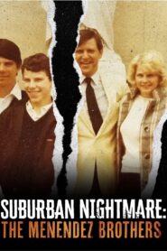 Suburban Nightmare: The Menendez Brothers 2022 on netflix