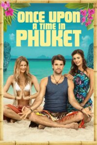 Once Upon a Time in Phuket 2012 on netflix