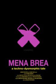 Mena Brea: A Techno-Dysmorphic Tale 2020 on netflix