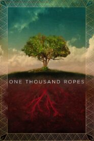 One Thousand Ropes 2017 on netflix