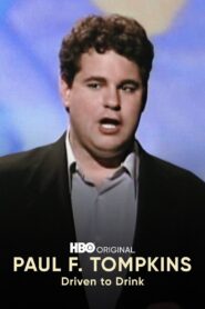 Paul F. Tompkins: Driven to Drink 1999 on netflix