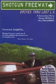Shotgun Freeway: Drives Through Lost L.A. 1995 on netflix