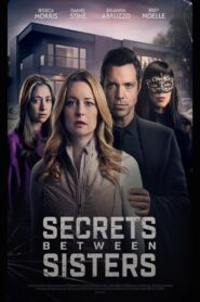 Secrets Between Sisters 2024 on netflix