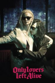 Only Lovers Left Alive 2013 on netflix