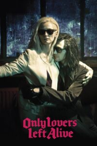 Only Lovers Left Alive 2013 on netflix