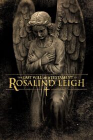 The Last Will and Testament of Rosalind Leigh 2012 on netflix
