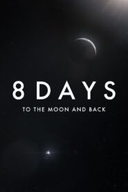 8 Days: To the Moon and Back 2019 on netflix