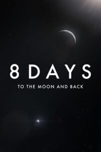 8 Days: To the Moon and Back 2019 on netflix