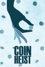 Coin Heist 2017 on netflix