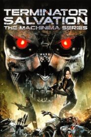 Terminator Salvation: The Machinima Series 2009 on netflix
