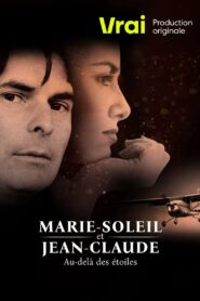 Marie-Soleil et Jean-Claude: au-delà des étoiles 2022 on netflix