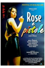 Rose e pistole 1998 on netflix