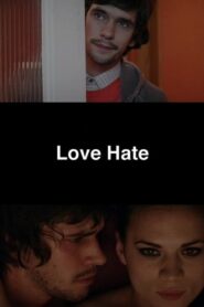 Love Hate 2009 on netflix