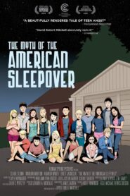The Myth of the American Sleepover 2011 on netflix