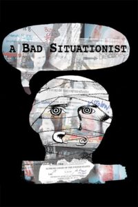 A Bad Situationist 2008 on netflix