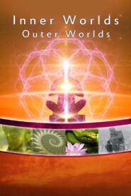 Inner Worlds, Outer Worlds 2012 on netflix