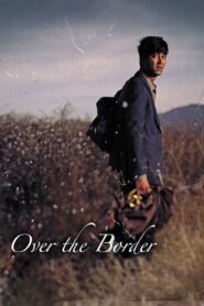 Over the Border 2006 on netflix