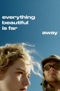 Everything Beautiful Is Far Away 2017 on netflix