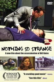 Nothing So Strange 2002 on netflix