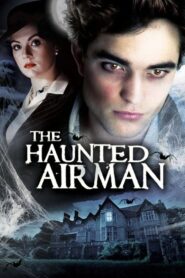 The Haunted Airman 2006 on netflix