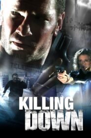 Killing Down 2006 on netflix