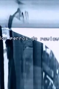 Los perros de Pavlov 2003 on netflix