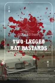 Two-Legged Rat Bastards 2011 on netflix