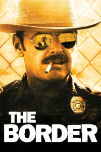 The Border 1982 on netflix