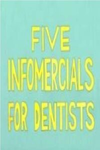 Five Infomercials for Dentists 2005 on netflix