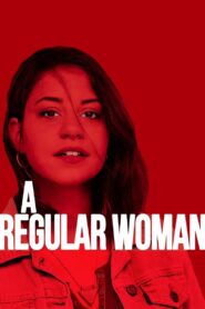 A Regular Woman 2019 on netflix
