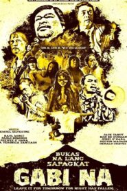 Bukas Na Lang Sapagka’t Gabi Na 2013 on netflix