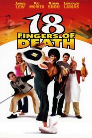 18 Fingers of Death! 2006 on netflix