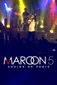 Maroon 5: Live at Casino de Paris 2011 on netflix