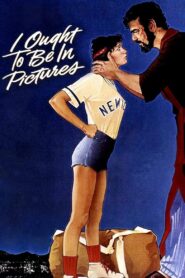 I Ought to Be in Pictures 1982 on netflix