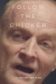 Verbatim: Follow the Chicken 2015 on netflix