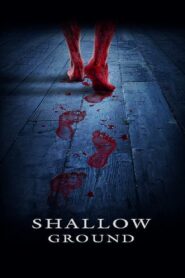 Shallow Ground 2005 on netflix