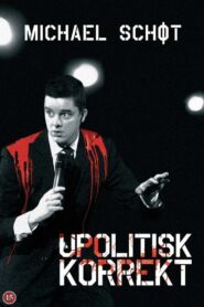 Michael Schøt: Upolitisk Korrekt 2008 on netflix