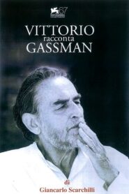 Vittorio racconta Gassman: Una vita da mattatore 2010 on netflix