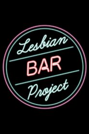 The Lesbian Bar Project 2021 on netflix