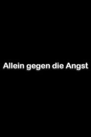 Allein gegen die Angst 2006 on netflix