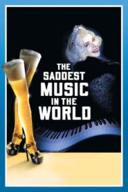 The Saddest Music in the World 2003 on netflix